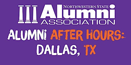 Alumni After Hours 2022: Dallas, TX