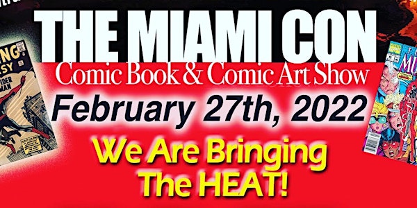 THE MIAMI CON - MIAMI'S CLASSIC COMIC BOOK & COMIC ART SHOW - ADMISSION $5!