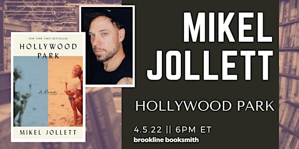 Live at Brookline Booksmith! Mikel Jollett: Hollywood Park