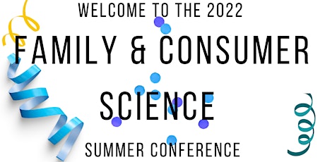 2022 Family & Consumer Sciences Annual Summer Conference tickets