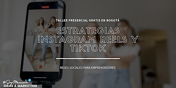 Estrategias de Marketing Instagram™ Reels y Tiktok™