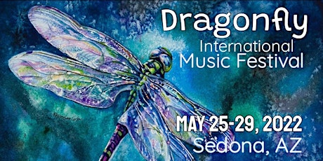 Dragonfly Music Festival - Sedona, AZ - May 25-29, 2022- ticket options tickets