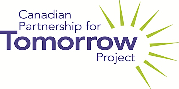 Webinar on The Canadian Partnership for Tomorrow Project: Canada’s Largest Population Health Cohort