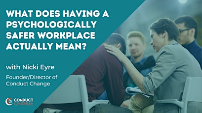 What does having a psychologically safer workplace actually mean? tickets