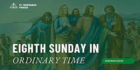 Eighth  Sunday in Ordinary Time