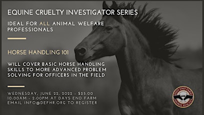 Equine Cruelty Investigator Series: “Horse Handling 101” tickets