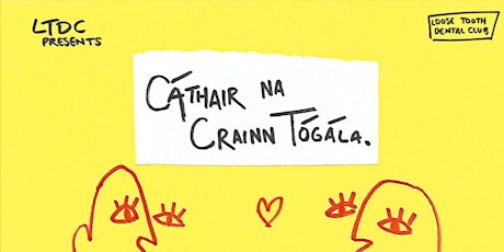 LTDC PRESENTS: Cáthair Na Crainn Togála in the SoundHouse