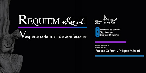 Choeur Anima Musica / Orchestre Sérénade - Mozart à Montréal!