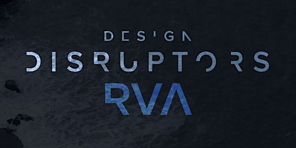 Design Disruptors | RVA Screening