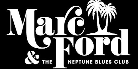 MARC FORD & THE NEPTUNE BLUES CLUB primary image