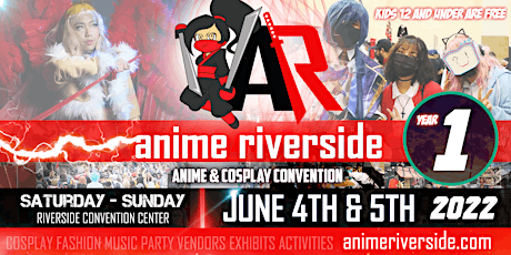 ANIME RIVERSIDE 2022 Anime & Cosplay Convention tickets