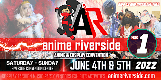 ANIME RIVERSIDE 2022 Anime & Cosplay Convention