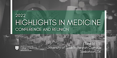Hauptbild für 2022 Highlights in Medicine Conference and Reunion