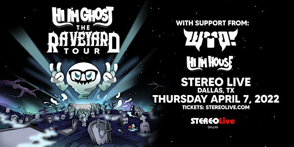 HI I'M GHOST "The Raveyard Tour" – Stereo Live Dallas