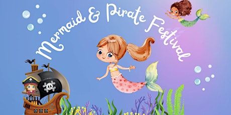 Mermaid and Pirate Festival tickets