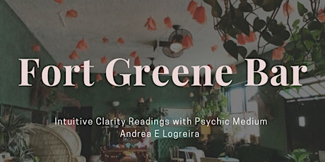 Intuitive Soul Readings at Fort Greene tickets