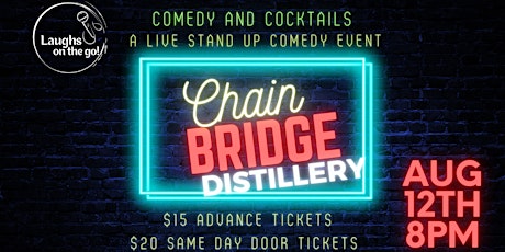 Comedy & Cocktails at ChainBridge Distillery presented by Laughs on the Go
