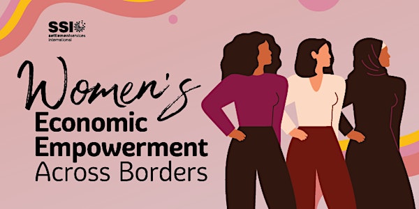 Women’s Economic Empowerment Across Borders - A new age of entrepreneurship