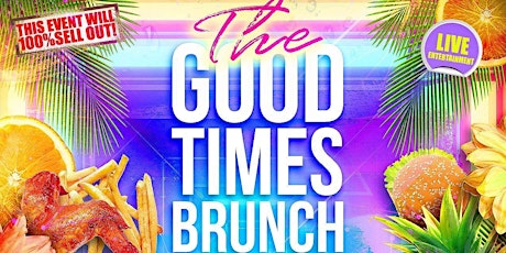 THE GOOD TIMES BRUNCH - Shoreditch's Ultimate Brunch Party