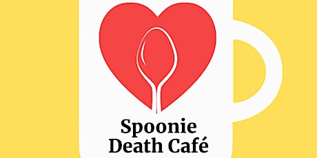 HHA Spoonie Death Cafe for People with Disabilities, Chronic Pain & Illness