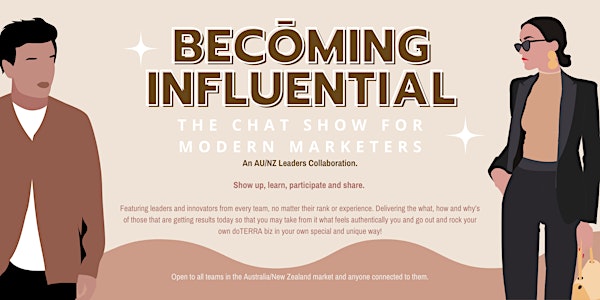 BECOMING INFLUENTIAL – The chat show for modern marketers