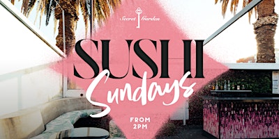 Imagem principal de SUSHI SUNDAYS AT SECRET GARDEN $69 Melb