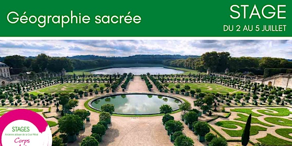 Stage d'été : Géographie sacrée, avec visite des Jardins de Versailles