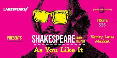 Shakespeare Down the Pub: As You Like  It - Verity Lane Market - ENCORE