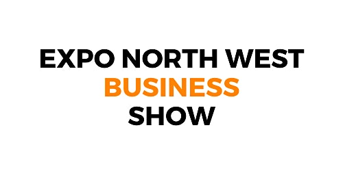 Imagem principal do evento Expo North West Business Show