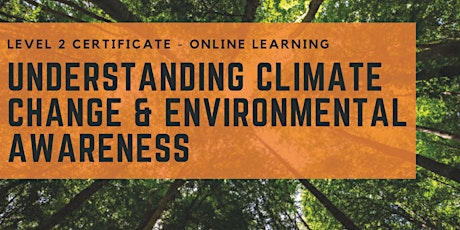 Understanding Climate  Change & Environmental  Awareness Online Course. tickets