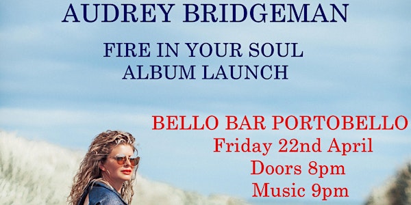 Fire In Your Soul - Audrey Bridgeman Album Launch