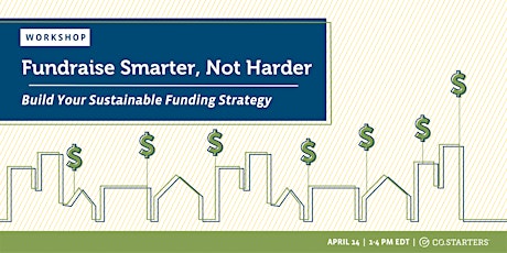 Fundraise Smarter, Not Harder: Build Your Sustainable Funding Strategy primary image