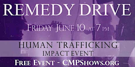 Human Trafficking impact event featuring Remedy Drive tickets