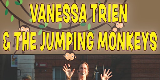 Vanessa Trien & The Jumping Monkeys!