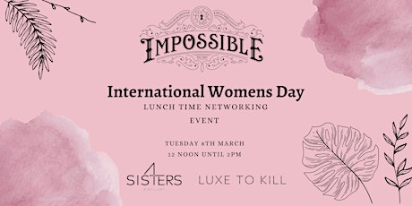 International Women's Day Networking Event at Impossible
