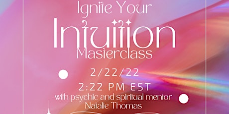 Ignite Your Intuition Masterclass