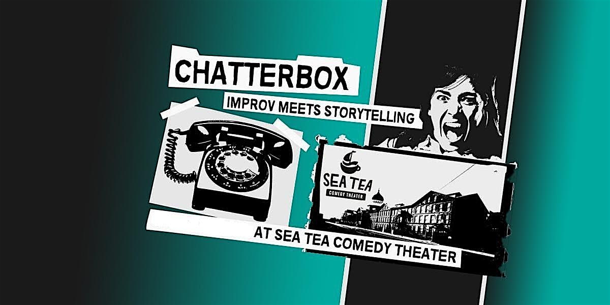 Chatterbox: Improv Meets Storytelling feat. Guitar Squad