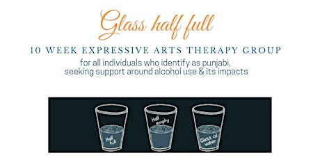 Glass half full- An Expressive Arts Therapy Group tickets