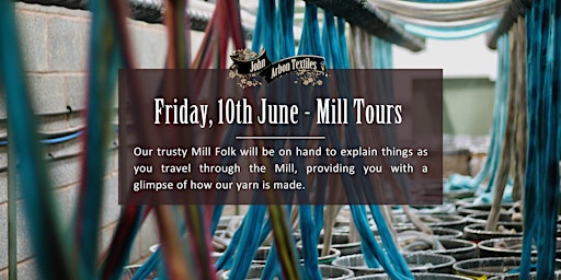 Collection image for Friday 10th June - Mill Tours