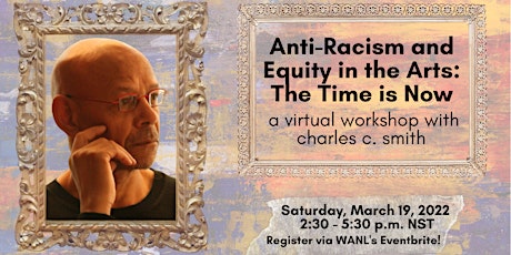 Charles C. Smith & WANL - Anti-Racism & Equity in the Arts: The Time is Now