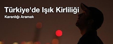 Türkiye'de Işık Kirliliği Semineri