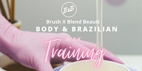 Philly| Body & Brazilian Wax Training | BXB Beauti tickets