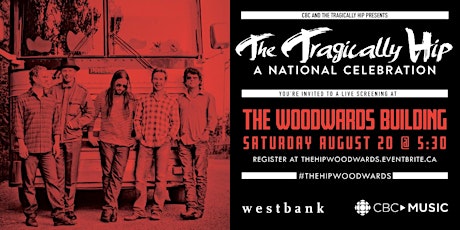 Woodwards Tragically Hip Screening primary image