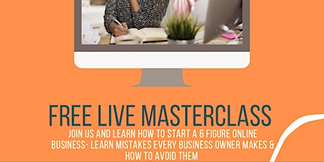 FREE Online Masterclass: How to Build a 6 Figure Online Business — London tickets