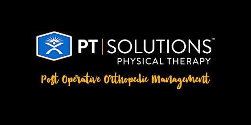Post Operative Orthopedic Management - CA