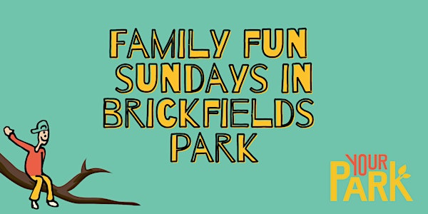 Family Fun Sundays in Brickfields Park!
