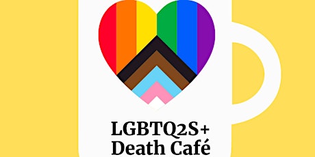 HHA LGBTQ2S+ Death Cafe [facilitated by Queer Community Deathcare] tickets
