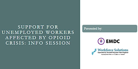Support for Unemployed Workers Affected by Opioid Crisis: Info Session