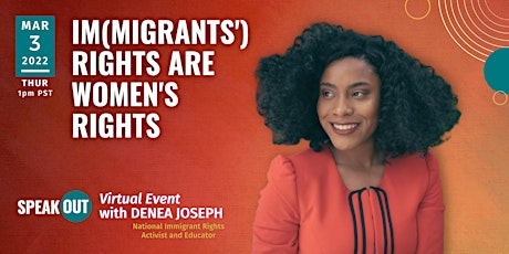 Im(migrants') Rights are Women's Rights w/ Denea Joseph