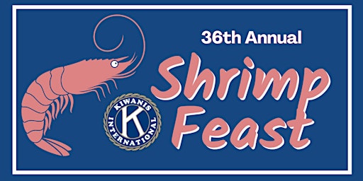 36th Annual Kiwanis Shrimp Feast